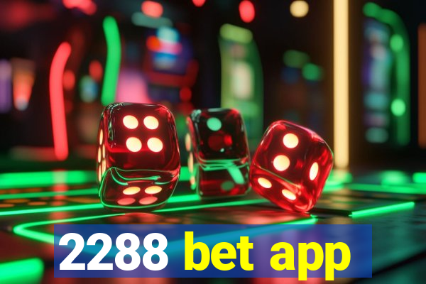 2288 bet app